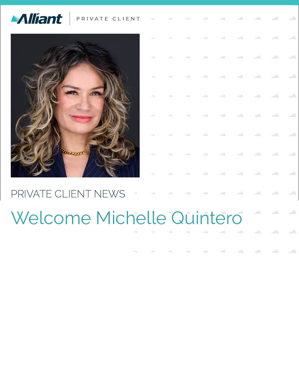Press Image - <h1>Alliant Private Client Welcomes Michelle Quintero as Executive Vice President</h1>